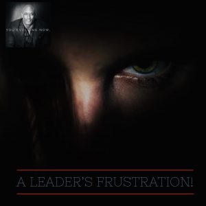 a leaders frustration