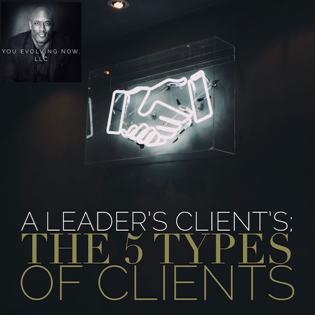 a leader's clients the five tyes of clients