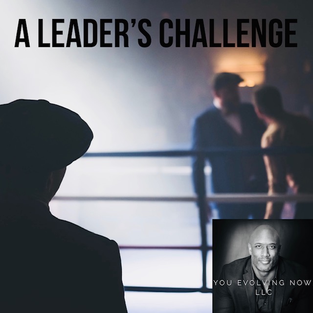 A Leader's Challenge is discussed in one of You Evolving Now's past leadership podcasts.