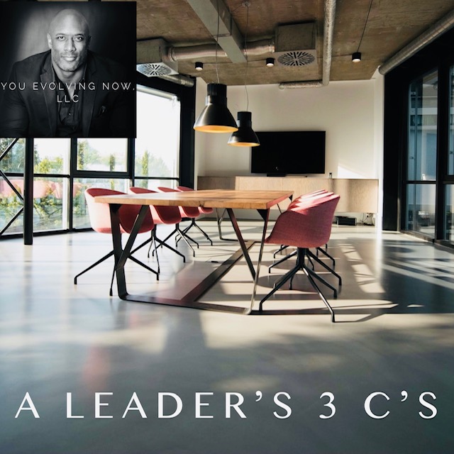 a leaders 3 cs, how to evolve you business