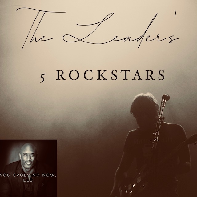 A Leader’s Team; Utilizing Your 5 Professional Rockstars!